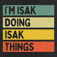 IM Isak Doing Isak Things Funny Personalized Quote 12oz Stainless Steel Coffee Mug