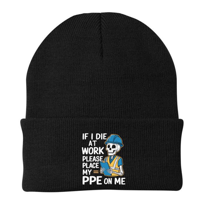 If I Die At Work Please Place My Ppe On Me Beanie