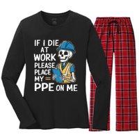 If I Die At Work Please Place My Ppe On Me Women's Long Sleeve Flannel Pajama Set 