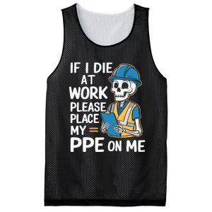 If I Die At Work Please Place My Ppe On Me Mesh Reversible Basketball Jersey Tank