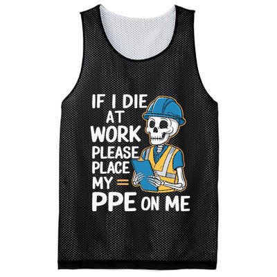 If I Die At Work Please Place My Ppe On Me Mesh Reversible Basketball Jersey Tank