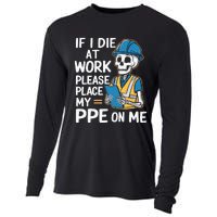 If I Die At Work Please Place My Ppe On Me Cooling Performance Long Sleeve Crew