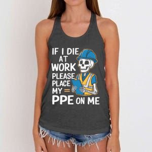 If I Die At Work Please Place My Ppe On Me Women's Knotted Racerback Tank