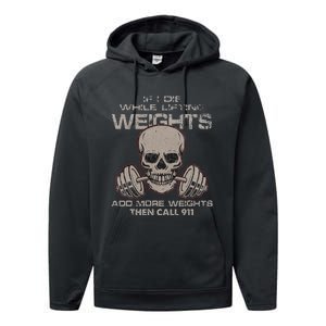 If I Die While Lifting Distressed Quote Weights Add More Performance Fleece Hoodie