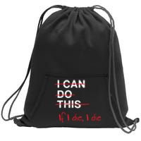 If I Die Funny I Can Do This Fitness Workout Sweatshirt Cinch Pack Bag