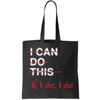 If I Die Funny I Can Do This Fitness Workout Tote Bag