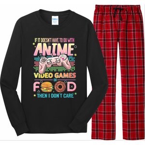 If It DoesnT Have To Do With Anime Video Games Or Food Then I DonT Care. Long Sleeve Pajama Set