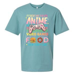 If It DoesnT Have To Do With Anime Video Games Or Food Then I DonT Care. Sueded Cloud Jersey T-Shirt