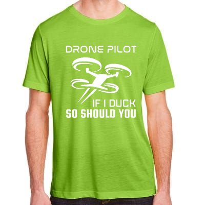 If I Duck So Should You Funny Drone Pilot Adult ChromaSoft Performance T-Shirt