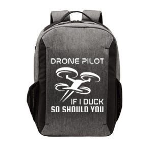 If I Duck So Should You Funny Drone Pilot Vector Backpack