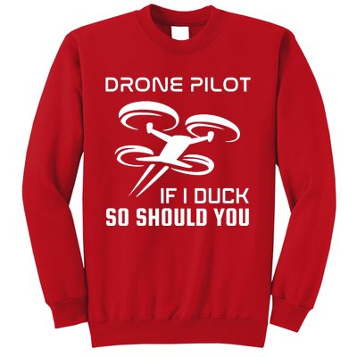 If I Duck So Should You Funny Drone Pilot Sweatshirt