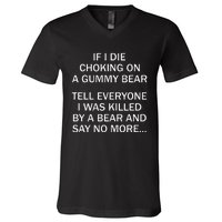 If I Die Choking On A Gummy Bear Tell Everyone I Was Killed Gift V-Neck T-Shirt