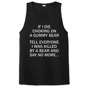 If I Die Choking On A Gummy Bear Tell Everyone I Was Killed Gift PosiCharge Competitor Tank