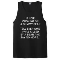 If I Die Choking On A Gummy Bear Tell Everyone I Was Killed Gift PosiCharge Competitor Tank