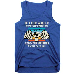 If I Die While Lifting Weights Funny Workout & Gym Tank Top