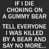 If I Die Choking On A Gummy Bear Tell Everyone I Was Killed Adult Drive Performance Visor