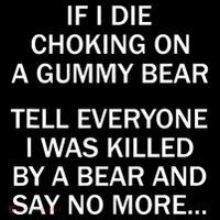 If I Die Choking On A Gummy Bear Tell Everyone I Was Killed Sustainable Beanie