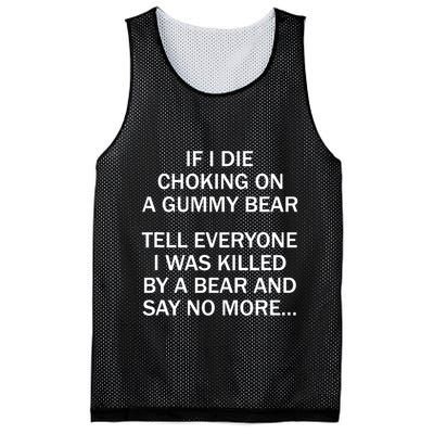 If I Die Choking On A Gummy Bear Tell Everyone I Was Killed Mesh Reversible Basketball Jersey Tank
