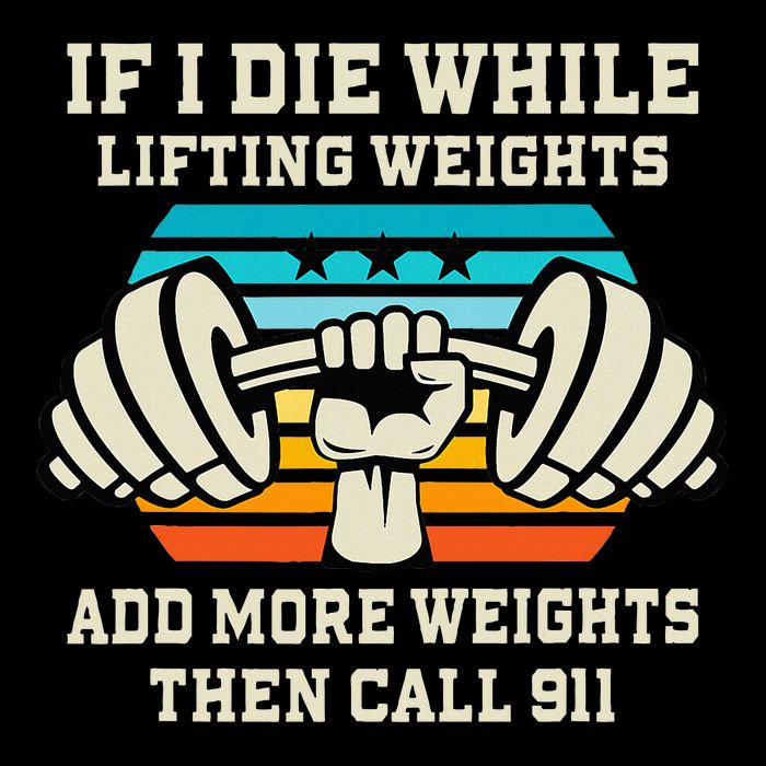 If I Die While Lifting Weights Funny Workout & Gym Gift Cooling Performance Crew T-Shirt