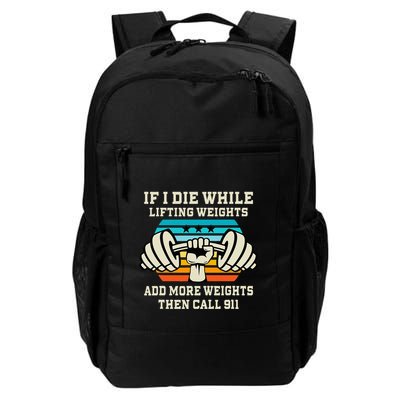 If I Die While Lifting Weights Funny Workout & Gym Gift Backpack
