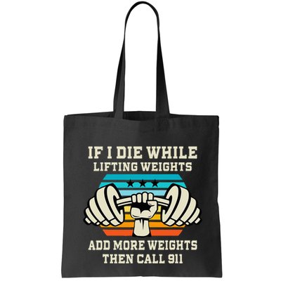 If I Die While Lifting Weights Funny Workout & Gym Gift Bag