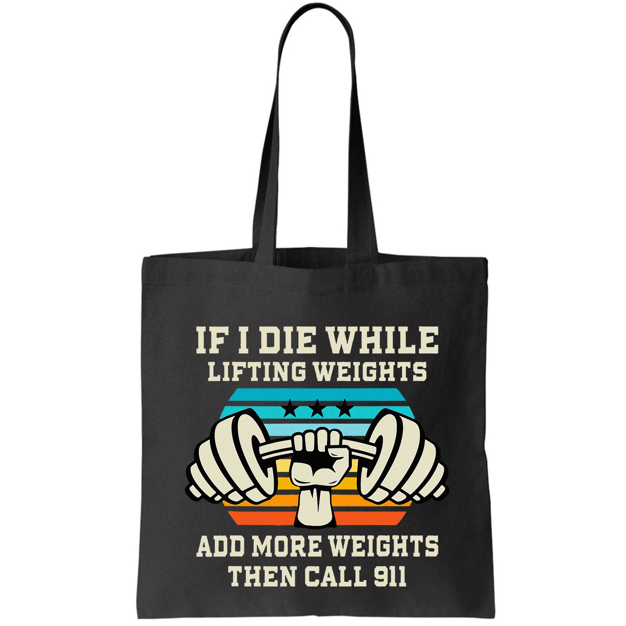 If I Die While Lifting Weights Funny Workout & Gym Gift Bag