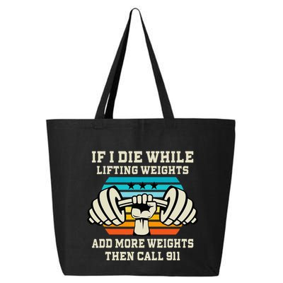 If I Die While Lifting Weights Funny Workout & Gym Gift 25L Jumbo Tote