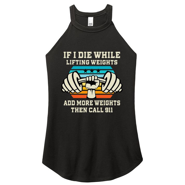If I Die While Lifting Weights Funny Workout & Gym Gift Women's Perfect Tri Rocker Tank