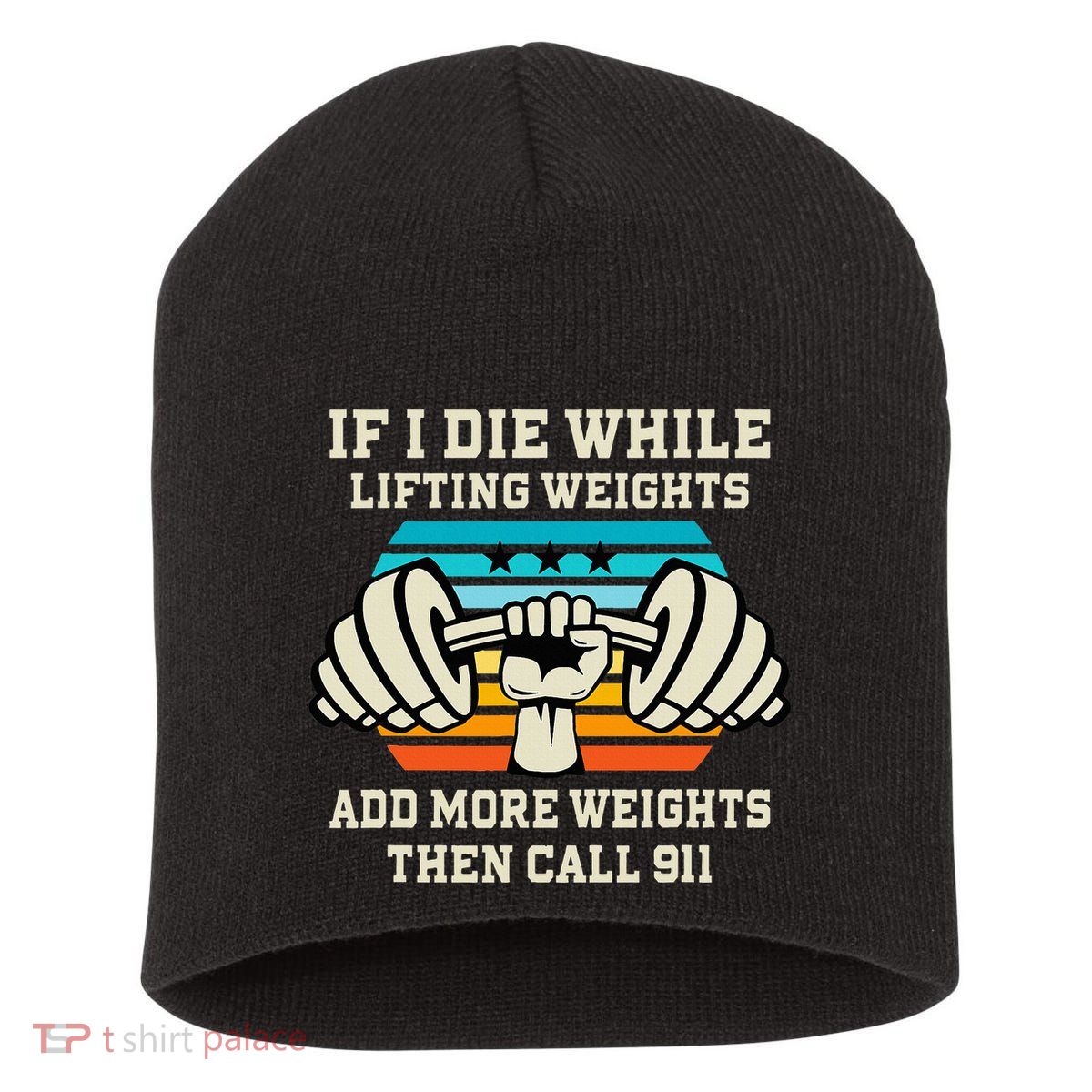 If I Die While Lifting Weights Funny Workout & Gym Gift Short Acrylic Beanie