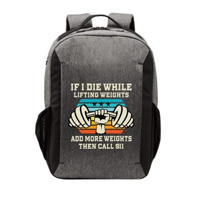 If I Die While Lifting Weights Funny Workout & Gym Gift Vector Backpack