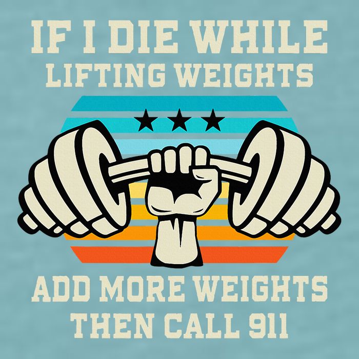 If I Die While Lifting Weights Funny Workout & Gym Gift Sueded Cloud Jersey T-Shirt