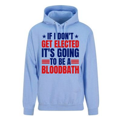 If I Dont Get Elected Its Going To Be A Bloodbath Trump Unisex Surf Hoodie