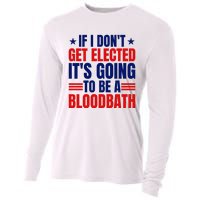 If I Dont Get Elected Its Going To Be A Bloodbath Trump Cooling Performance Long Sleeve Crew