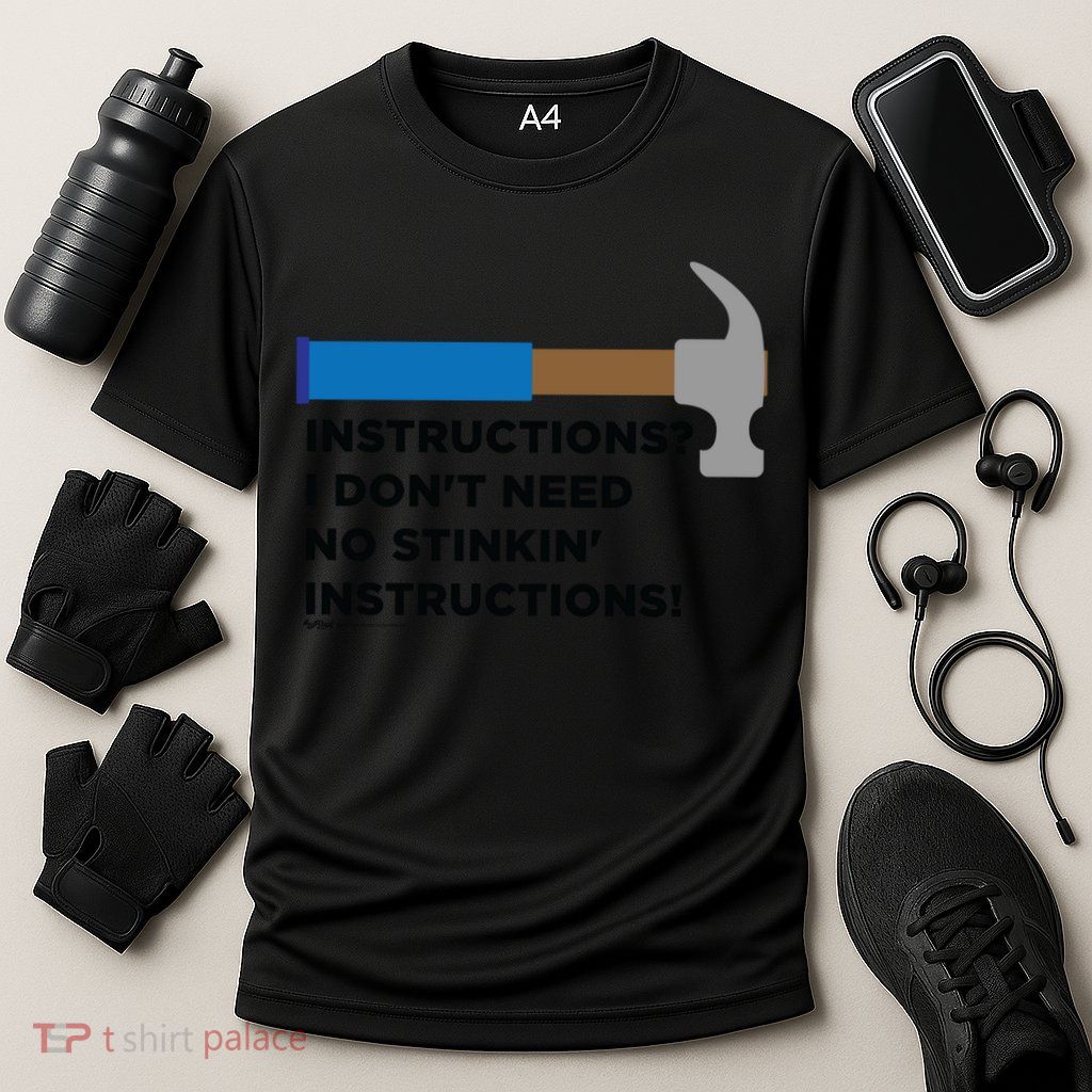 Instructions? I Dont Need No Handy And Carpenter Gift Performance Shirt