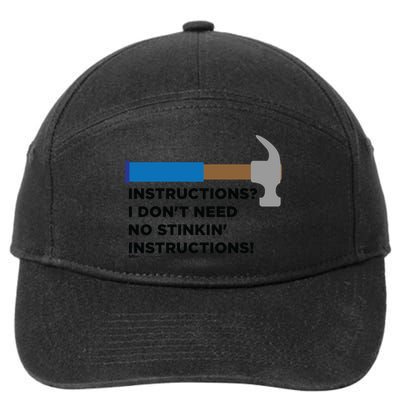 Instructions? I Dont Need No Handy And Carpenter Gift 7-Panel Snapback Hat