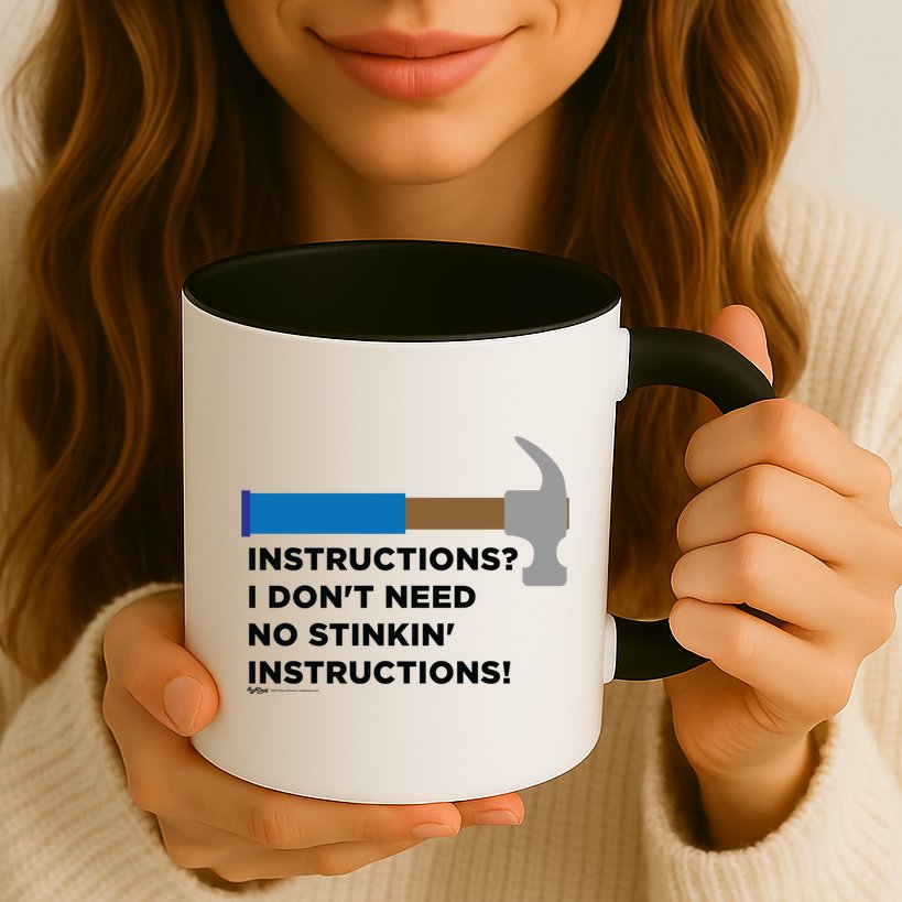 Instructions? I Dont Need No Handy And Carpenter Gift Mug