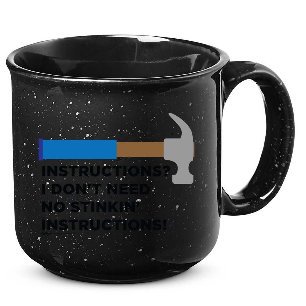 Instructions? I Dont Need No Handy And Carpenter Gift 15oz Campfire Ceramic Mug