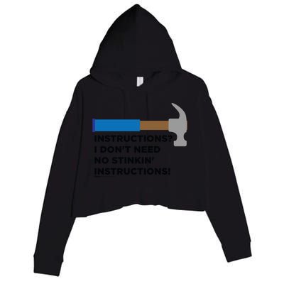 Instructions? I Dont Need No Handy And Carpenter Gift Crop Fleece Hoodie