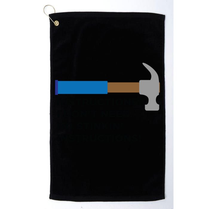 Instructions? I Dont Need No Handy And Carpenter Gift Golf Towel