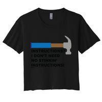 Instructions? I Dont Need No Handy And Carpenter Gift Crop Top