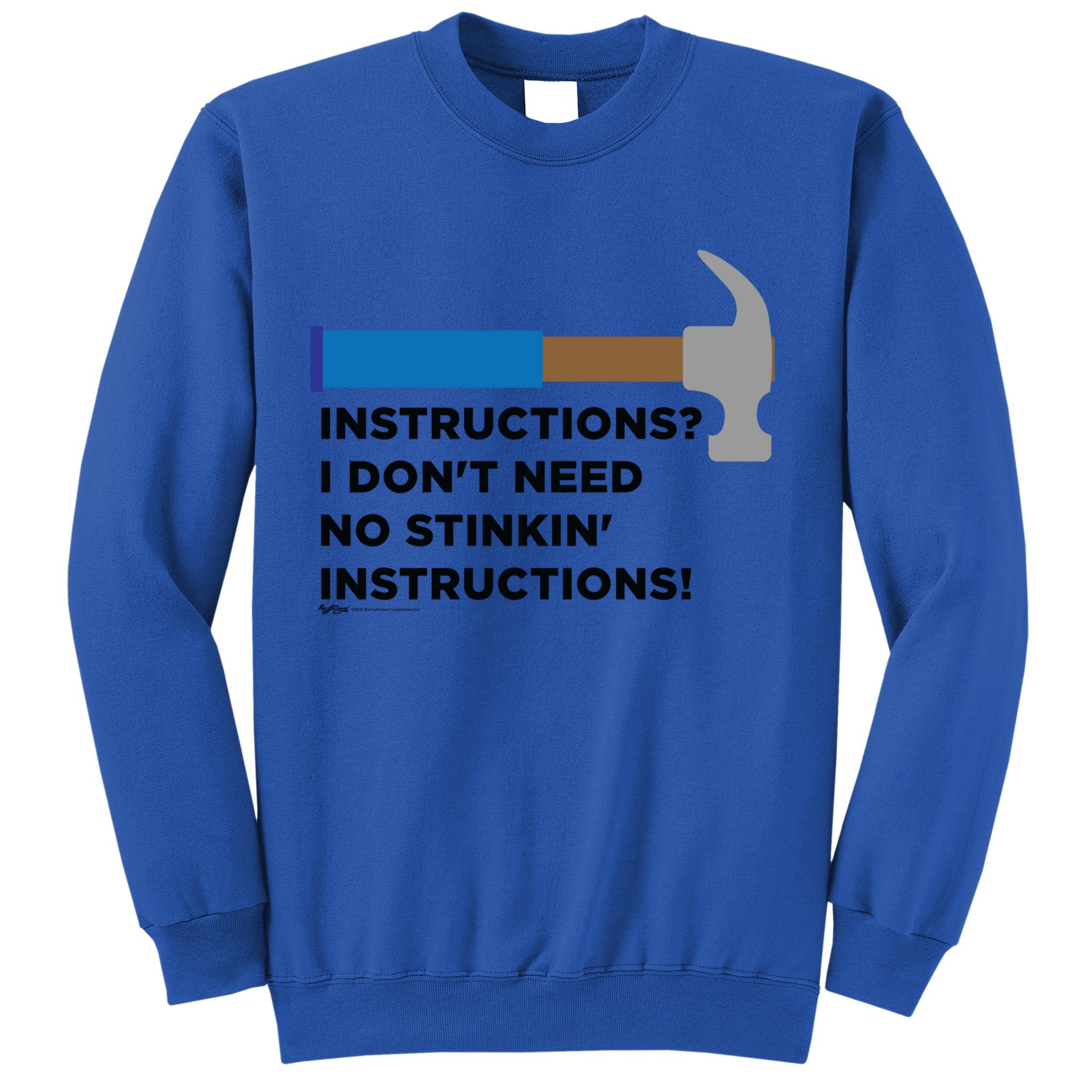Instructions? I Dont Need No Handy And Carpenter Gift Sweatshirt