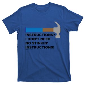 Instructions? I Dont Need No Handy And Carpenter Gift T-Shirt