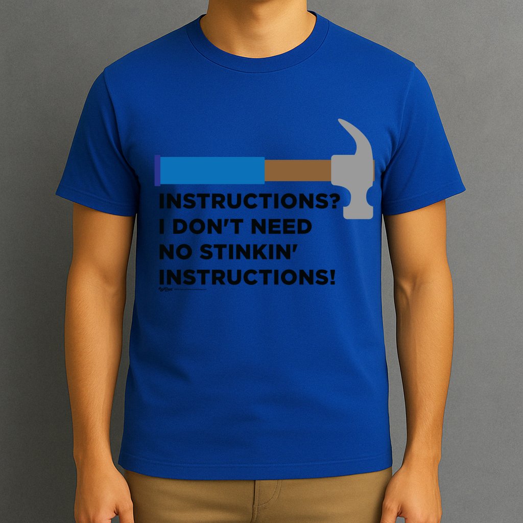 Instructions? I Dont Need No Handy And Carpenter Gift T-Shirt