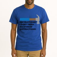 Instructions? I Dont Need No Handy And Carpenter Gift Tall T-Shirt