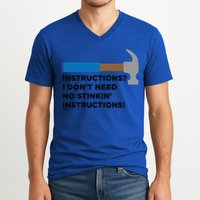 Instructions? I Dont Need No Handy And Carpenter Gift V-Neck T-Shirt