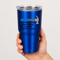 Instructions? I Dont Need No Handy And Carpenter Gift Tumbler
