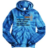 Instructions? I Dont Need No Handy And Carpenter Gift Tie Dye Hoodie