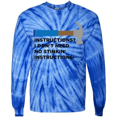 Instructions? I Dont Need No Handy And Carpenter Gift Tie-Dye Long Sleeve Shirt