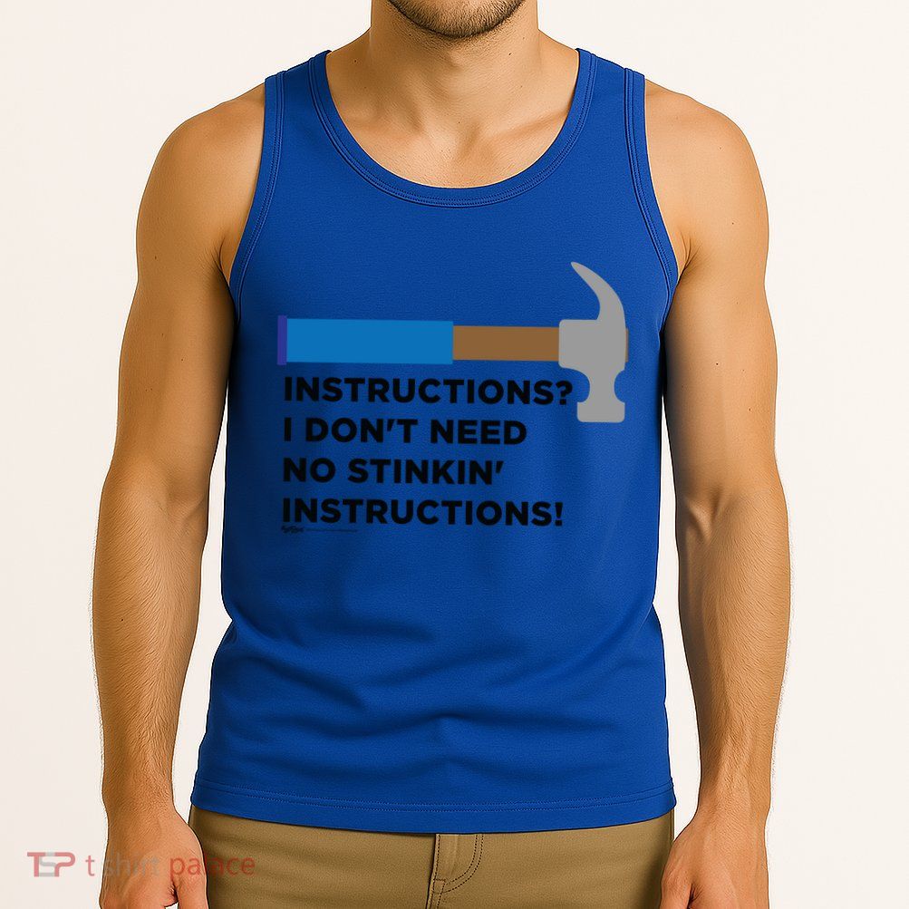 Instructions? I Dont Need No Handy And Carpenter Gift Tank Top