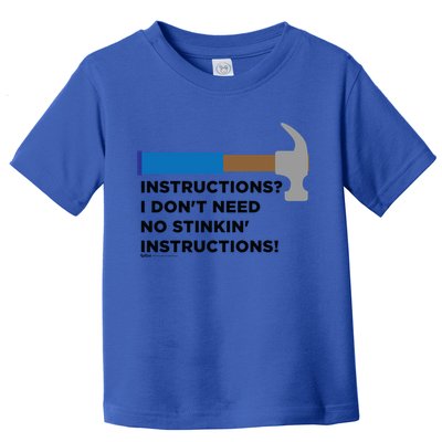 Instructions? I Dont Need No Handy And Carpenter Gift Toddler T-Shirt